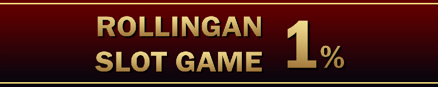 PROMO ROLLINGAN SLOTGAME 1%